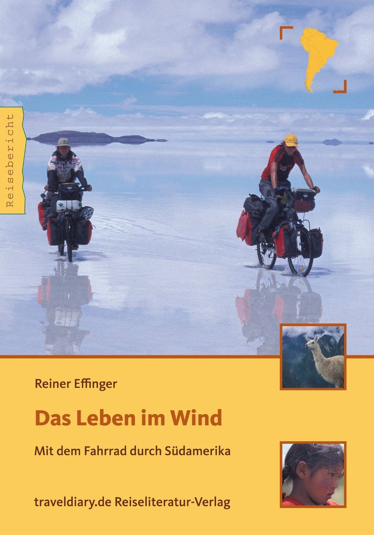 Das Leben im Wind – Mit dem Fahrrad durch Südamerika